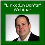 Webinar:  LinkedIn Don'ts